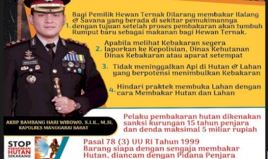HIMBAUAN-KAPOLRES-MANGGARAI-BARAT-Pelaku-Karhutla-Diancam-Pidana-Kurungan-15-Tahun-Penjara-dan-denda-maksimal-5-miliar