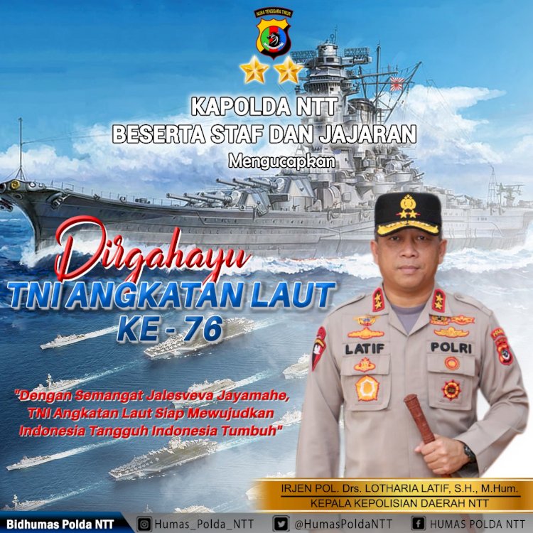 Kapolda NTT Irjen Pol. Drs. Lotharia Latif, S.H.,M.Hum. Beri Ucapan Dirgahayu Ke 76 TNI AL