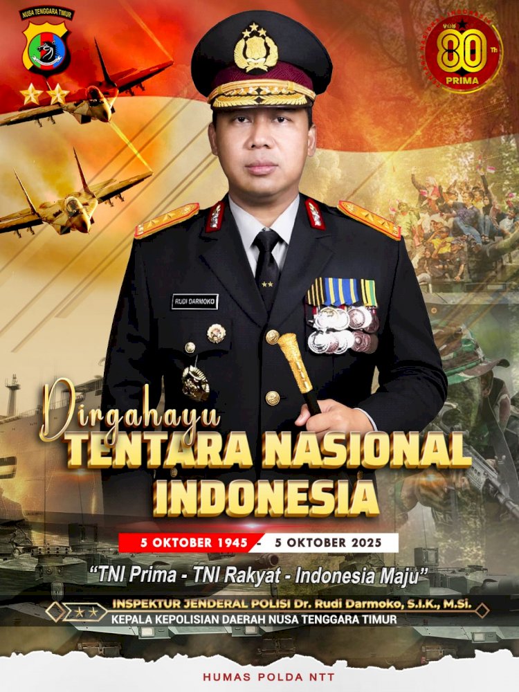 Kapolda NTT Ucapkan Dirgahayu TNI ke-80: Sinergi TNI-Polri untuk Indonesia Maju